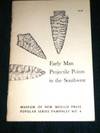 Early Man Projectile Points in the Southwest