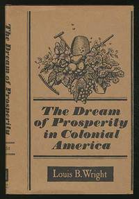 Dream of ProspERITY IN COLONIAL AMERICA