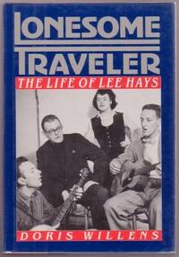 LONESOME TRAVELER: The Life of Lee Hays LONESOME TRAVELER: The Life of Lee Hays