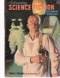 Astounding Science Fiction Stories April 1951, Volume XLVII ( 47 ), Number 2 (includes: Temple Trouble; Stitch in Time; Peddler's Nose; The Weapon; Dog; Prodigal's Aura ) Astounding Science Fiction Stories April 1951, Volume XLVII ( 47 ), Number 2 (includes: Temple Trouble; Stitch in Time; Peddler's Nose; The Weapon; Dog; Prodigal's Aura )