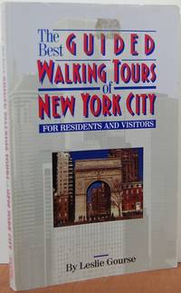 The Best Guided Walking Tours Of New York City For Residents And Visitors: Exploring The Neighborhoods Of Manhattan And Other Boroughs