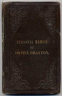 Personal Memoir of Daniel Drayton, For Four Years and Four Months A Prisoner (for Charity's Sake) in Washington Jail, Including