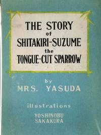 STORY OF SHITAKIRI-SUZUME THE TONGUE CUT SPARROW