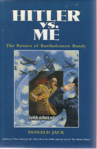 Hitler Vs. Me:  The Return of Bartholomew Bandy ( Versus ) ---volume 8 of the Bandy Papers