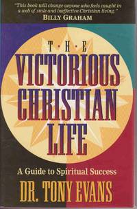 THE VICTORIOUS CHRISTIAN LIFE THE VICTORIOUS CHRISTIAN LIFE