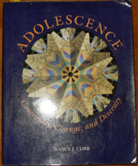 Adolesence: Continuity, Change, and Diversity Adolesence: Continuity, Change, and Diversity