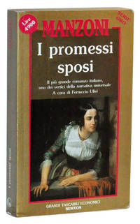 I Promessi Sposi: Il più grande romanzo italiano, uno dei vertici della narrativa universale; a cura di Ferruccio Ulivi I Promessi Sposi: Il più grande romanzo italiano, uno dei vertici della narrativa universale; a cura di Ferruccio Ulivi