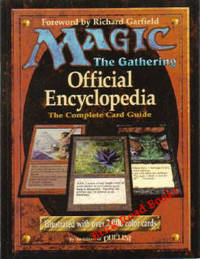 Magic, The Gathering Official Encyclopedia : the Complete Card Guide Magic, The Gathering Official Encyclopedia : the Complete Card Guide