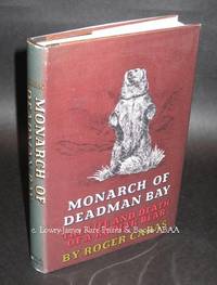 Monarch of Deadman Bay  The Life and Death of a Kodiak Bear