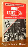 Bible Catechism: A Saint Joseph Edition. Bible and Life - A Meaning  for Man's Existence. Vatican II Edition