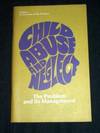 Child Abuse and Neglect: The Problem and Its Management - Volume 1 (An Overview of the Problem)
