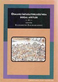 Osmanli Imparatorlugu'nda Dogal Afetler Osmanli Imparatorlugu'nda Dogal Afetler