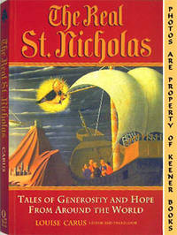 The Real St. Nicholas (Tales Of Generosity And Hope From Around The World)