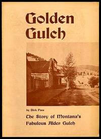 Golden Gulch: The Story of Montana's Fabulous Alder Gulch