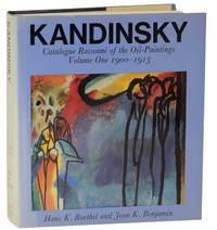 Kandinsky: Catalogue Raisonne of the Oil-Paintings Volume One 1900-1915