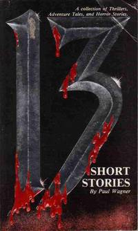 THIRTEEN: SHORT STORIES