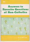 Answers to Favorite Questions of Non-Catholics