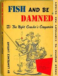 Fish And Be Damned (Or: The Night Crawler's Companion) Fish And Be Damned (Or: The Night Crawler's Companion)