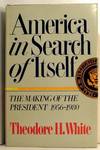 America in Search of Itself: The Making of the President, 1956-1980