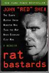 RAT BASTARDS: THE SOUTH BOSTON IRISH MOBSTER WHO TOOK THE RAP WHEN  EVERYONE ELSE RAN [SIGNED by AUTHOR]
