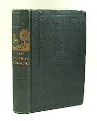 THE NEW AMERICAN ORCHARDIST; OR, AN ACCOUNT OF THE MOST VALUABLE VARIETIES OF FRUIT,  OF ALL CLIMATES, ADAPTED TO CULTIVATION IN THE UNITED STATES