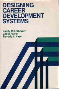 DESIGNING CAREER DEVELOPMENT SYSTEMS (JOSSEY BASS BUSINESS AND MANAGEMENT  SERIES)