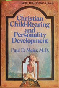 Christian Child-Rearing and Personality Development Christian Child-Rearing and Personality Development