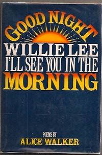 GOOD NIGHT WILLIE LEE. I'll See You in the Morning. Poems