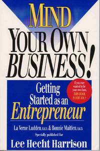Mind Your Own Business! Getting Started an Entrepreneur