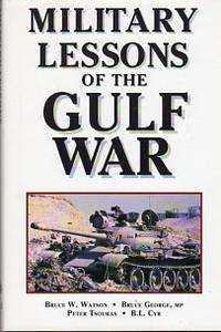 Military Lessons of the Gulf War Military Lessons of the Gulf War