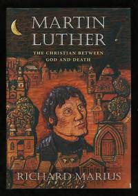 Martin Luther: The Christian Between God and Death Martin Luther: The Christian Between God and Death