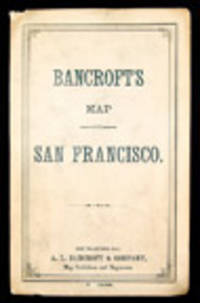 Bancroft's Official Guide Map of City and County of San Francisco, Compiled from Official Maps in Surveyor's Office