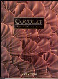 Cocolat: Extraordinary Chocolate Desserts Cocolat: Extraordinary Chocolate Desserts