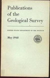 Publications of the Geological Survey (May 1948) Publications of the Geological Survey (May 1948)