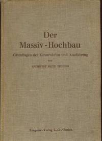 Der Massiv-Hochbau : Grunlagen der Konstruktion und Ausfuhrung Der Massiv-Hochbau : Grunlagen der Konstruktion und Ausfuhrung