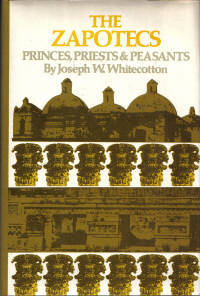 Zapotecs Princes, Priests & Peasants Zapotecs Princes, Priests & Peasants