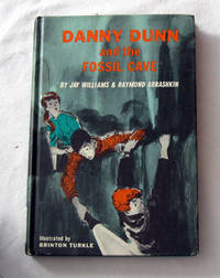 Danny Dunn and the Fossil Cave Danny Dunn and the Fossil Cave