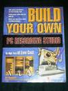 Build Your Own PC Recording Studio
