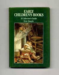 Early Children's Books: A Collector's Guide  - 1st Edition/1st Printing