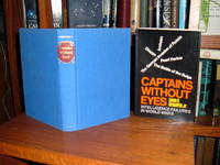 Captains Without Eyes: Intelligence Failures in World War II Captains Without Eyes: Intelligence Failures in World War II