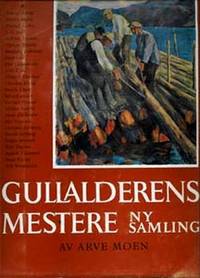 Gullalderens Mestere : ET Billedverk NY Samling