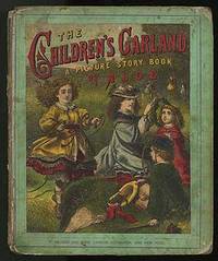 The Children's Garland: A Picture Story Book