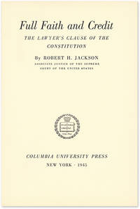 Full Faith and Credit, The Lawyer's Clause of the Constitution