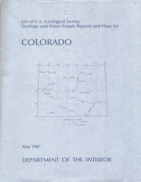 List of U.S. Geological Survey Geologic and Water-Supply Reports and Maps for Colorado List of U.S. Geological Survey Geologic and Water-Supply Reports and Maps for Colorado