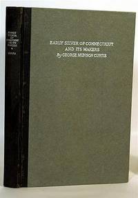 Early Silver of Connecticut And Its Makers