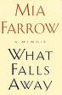 What Falls Away: A Memoir What Falls Away: A Memoir