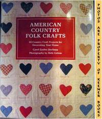 American Country Folk Crafts (50 Country Craft Projects For Decorating Your Home) American Country Folk Crafts (50 Country Craft Projects For Decorating Your Home)