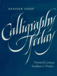 Calligraphy Today 20th Century Tradition&Practice Calligraphy Today 20th Century Tradition&Practice