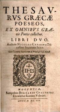 THESAURUS GRACAE POESOS EX OMNIBUS GRAECIS POETIS COLLECTUS. LIBRI DUO. THESAURUS GRACAE POESOS EX OMNIBUS GRAECIS POETIS COLLECTUS. LIBRI DUO.