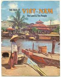 The Face of Viet-Nam. The Land & the People